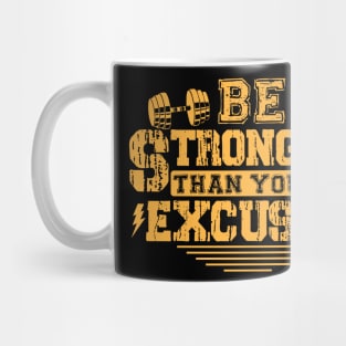 Be Stronger Than Your Excuses - Bold Typography Mug